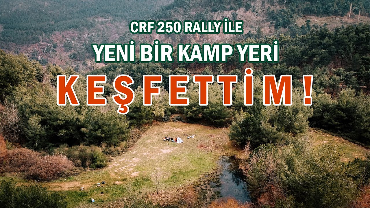 CRF 250 Rally İle Keşfettiğim Bakir Kamp Yeri! - Bu Yere Bayılacaksınız !