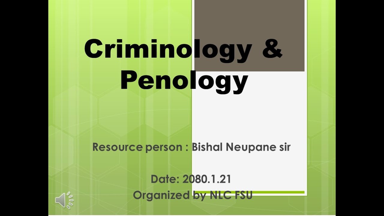 Criminology & Penology LLB Second Year(New Course) by Bishal Neupane sir