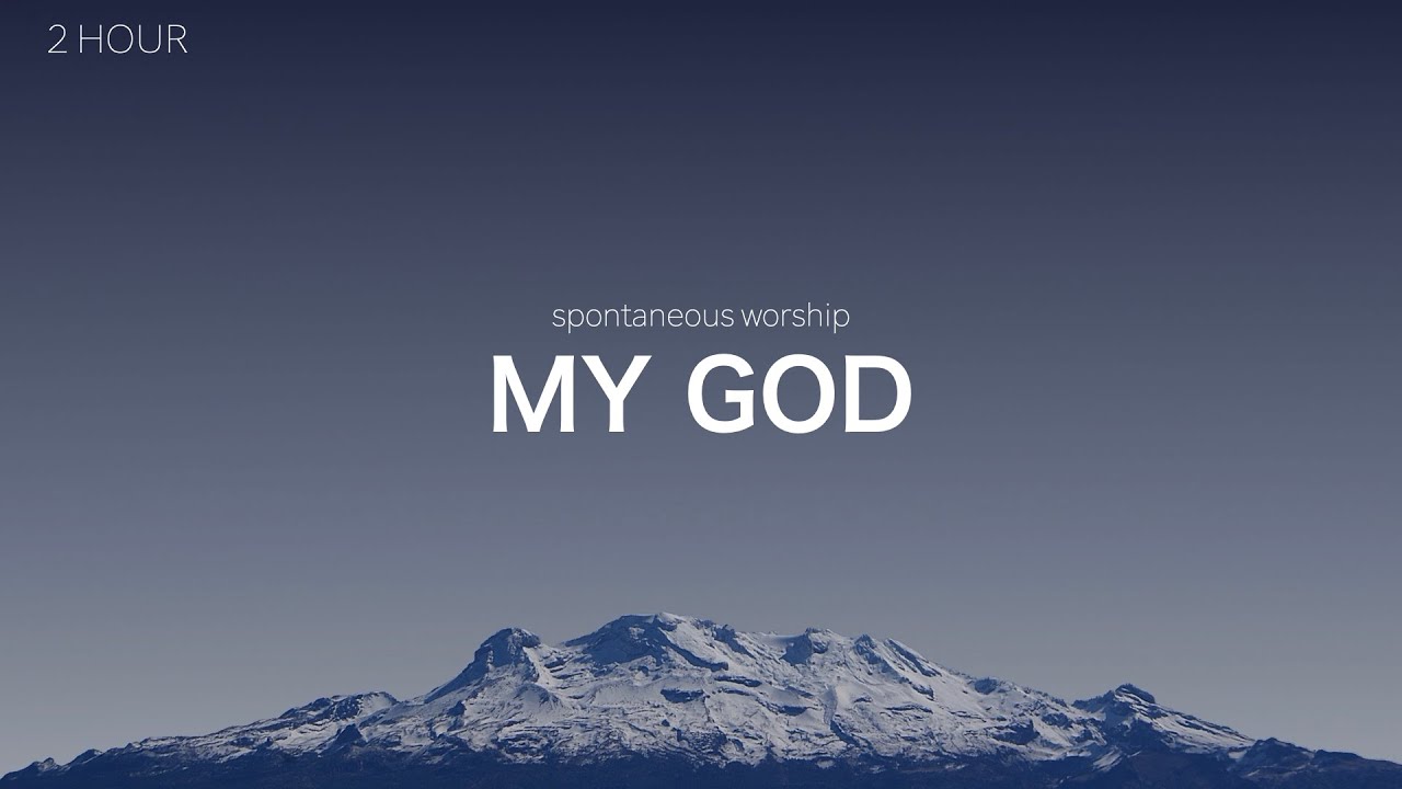 [2시간] MY GOD - 깊은 기도로 인도하는 음악 / Deep Pray Music / Relaxation Music / Meditation Music / my god