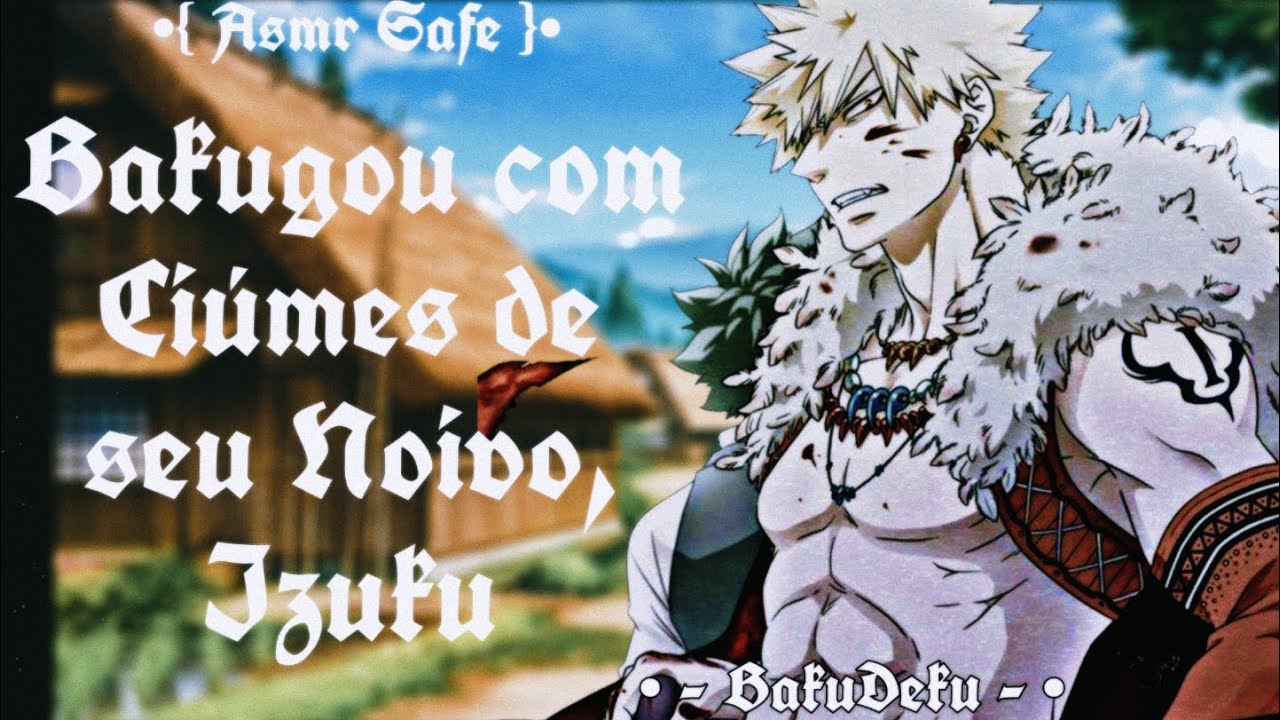 (ASMR/BakuDeku) Bakugou com Ciúmes de seu Noivo, Izuku // Roleplay Yaio|| Midorya x Bakugou Medieval