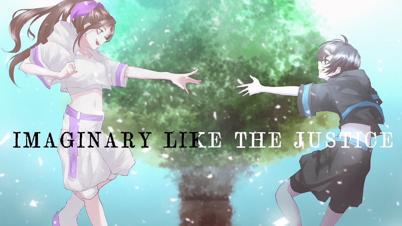 【オリジナルMV】IMAGINARY LIKE THE JUSTICE／梨木つむぎ×七星【歌ってみた】