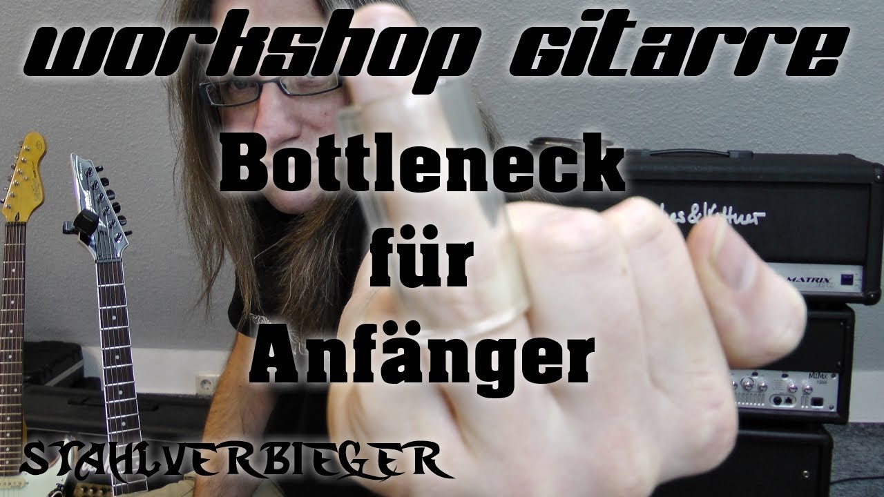 Workshop Gitarre  Bottleneck für Anfänger - 