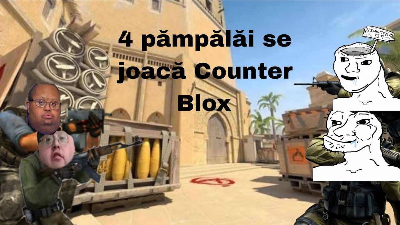 4 pămpălăi se joacă Counter Blox