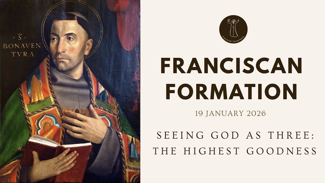 Franciscan Formation | St Bonaventure's the Soul's Journey into God: Finding God as Three