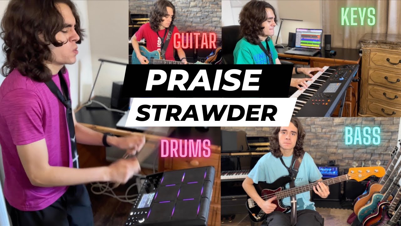 PRAISE x STRAWDER  - Live Arrangement - (keys/guitar/bass/drums) Cover by 17 y/o Jacob Velazquez