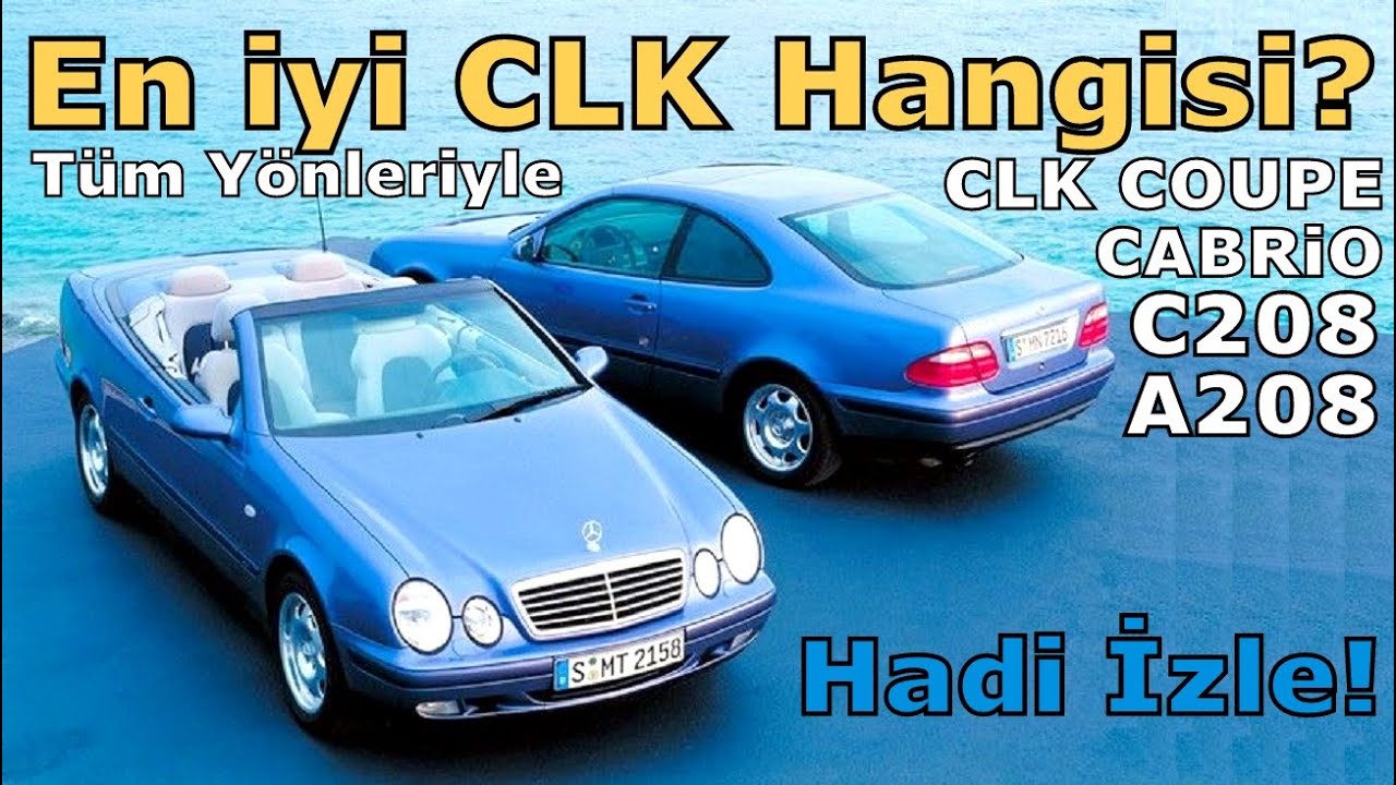 W208 MERCEDES-BENZ CLK COUPE & CABRiO HAKKINDA HERŞEY
