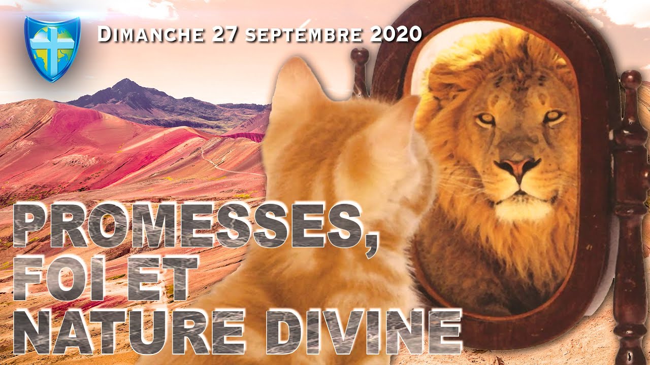 PROMESSES, FOI ET NATURE DIVINE - CULTE DU DIMANCHE 27/09/20