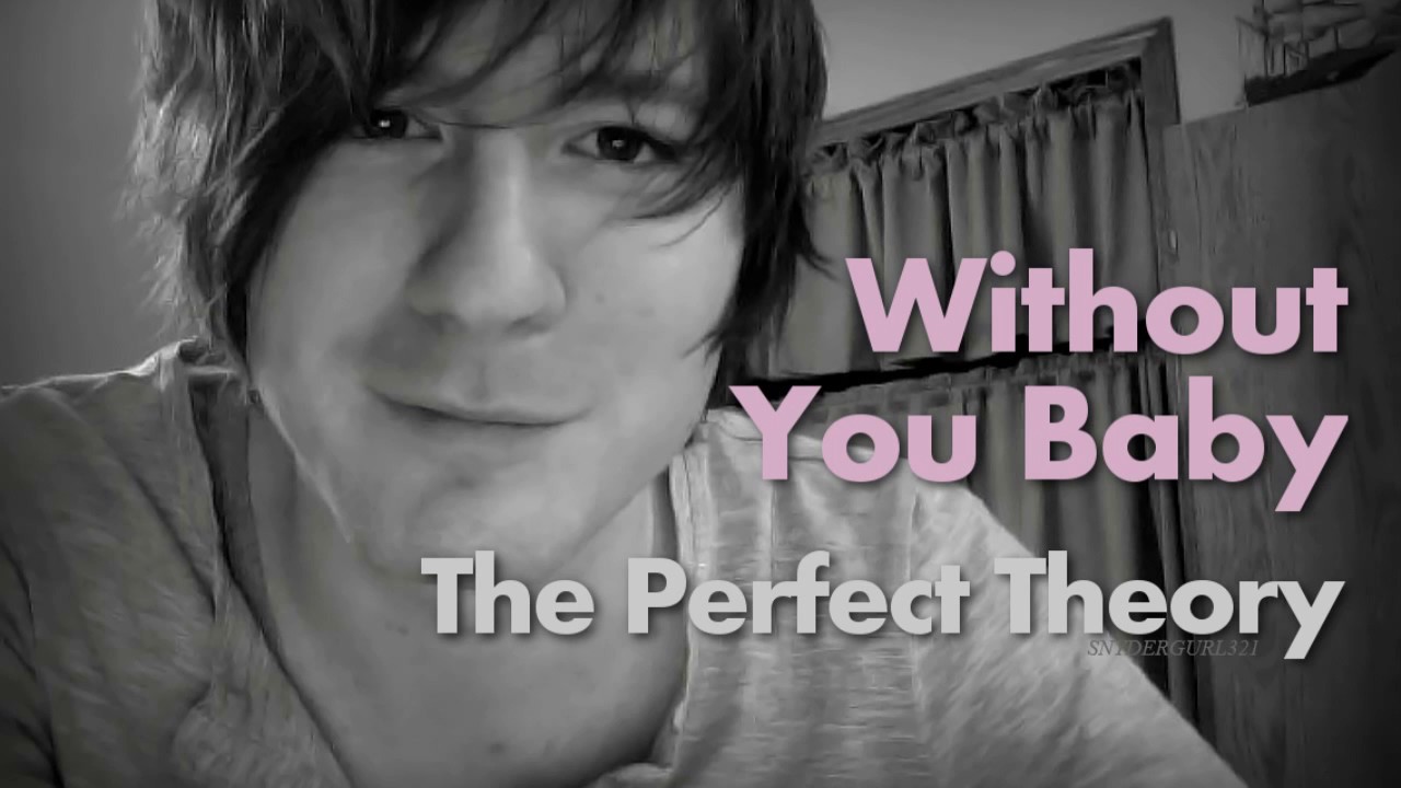 Without You Baby - The Perfect Theory with Lyrics