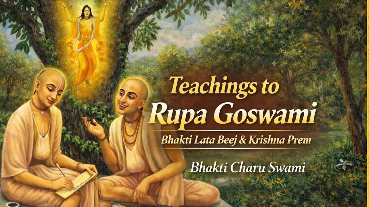 Teachings of Lord Chaitanya – Instructions to Rupa Goswami | Retreat Day 3 | Bhakti Charu Swami