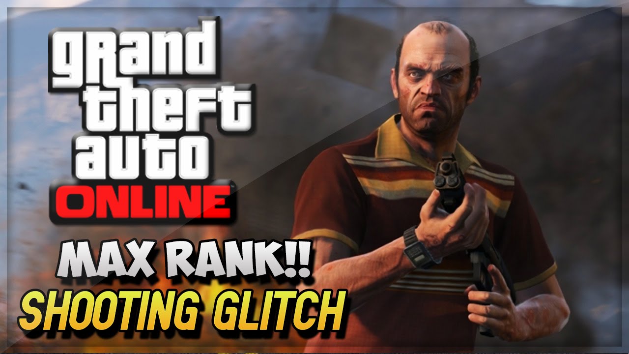 GTA 5 Online Glitches - GTA V Max Rank Shooting Glitch ! (GTA 5 Online Gameplay & Glitches)
