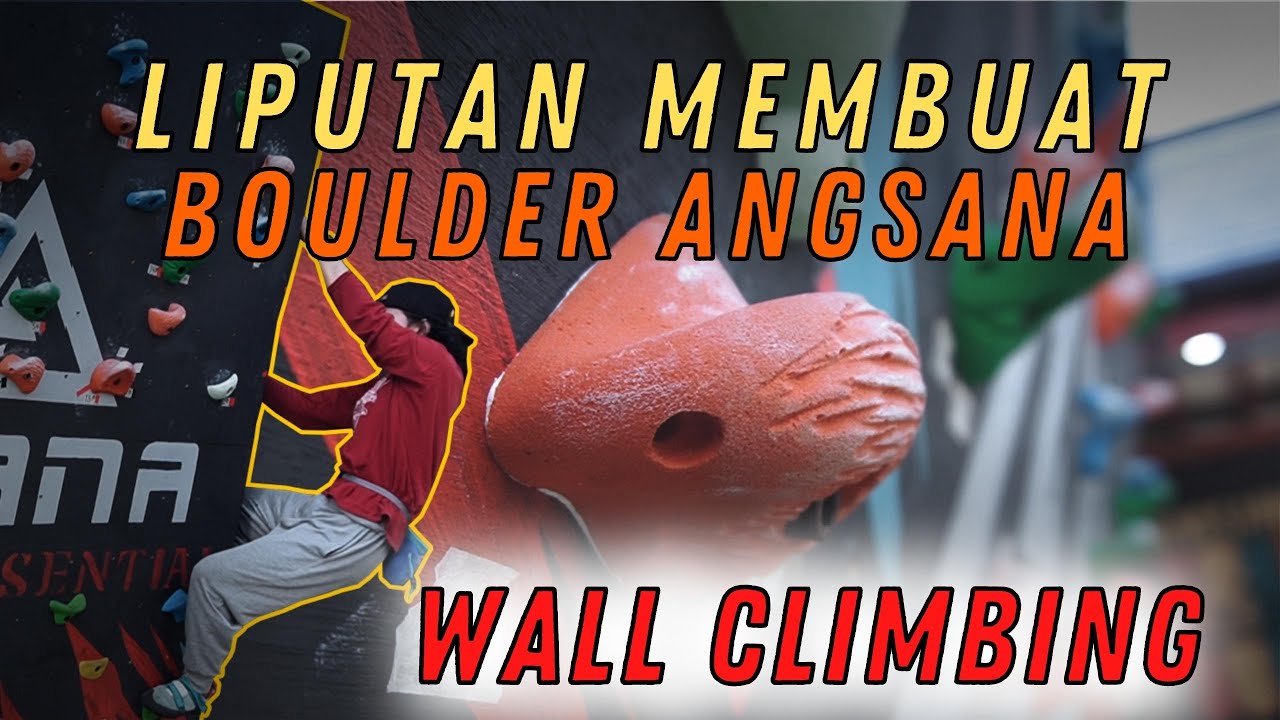 MEMBUAT SARANA OLAHRAGA BOULDER  - WALL CLIMBING
