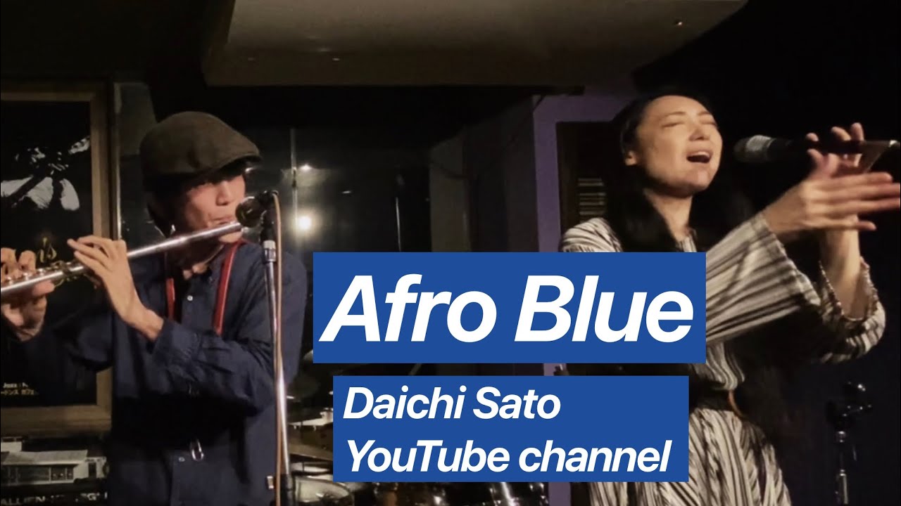 Afro Blue /vo.Chihomi Nitta/gt.nea/fl.Daichi Sato