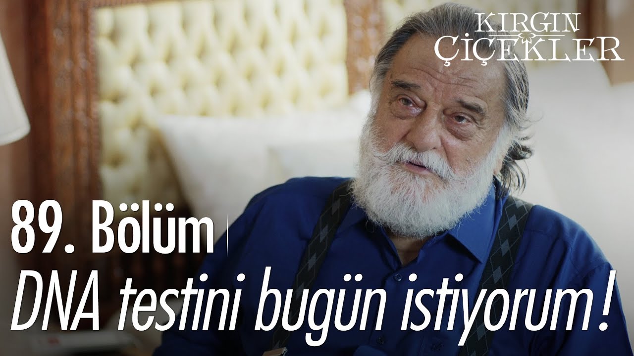 DNA testini bugün istiyorum! - Kırgın Çiçekler 89. Bölüm