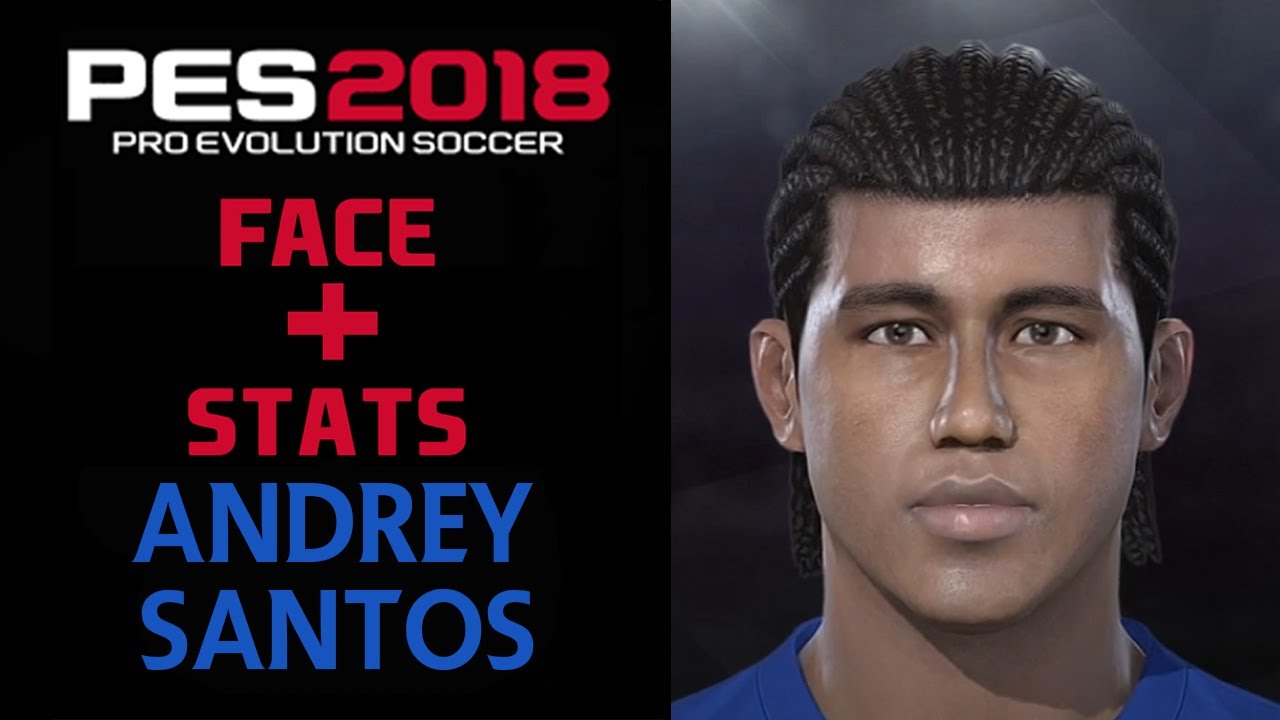 КАК СОЗДАТЬ АНДРЕЯ САНТОСА В PES 2018 | КАК СОЗДАТЬ | ЛИЦО И СТАТИСТИКА 2023 | КАК СДЕЛАТЬ