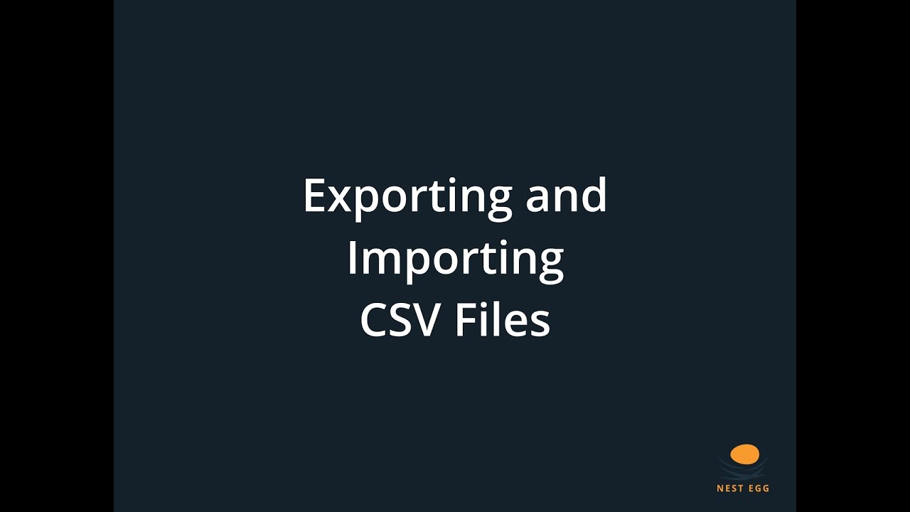 How to Export and Import CSV Files in Nest Egg®