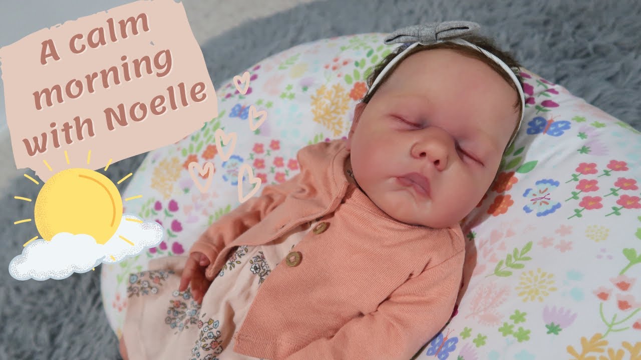 Morning With Reborn Baby Noelle | calming no talking edition