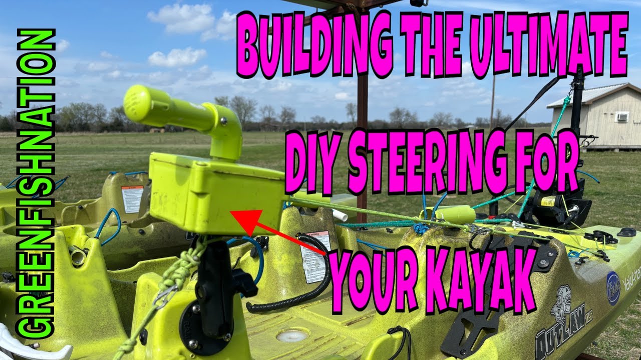 The Ultimate DIY Kayak Steering system