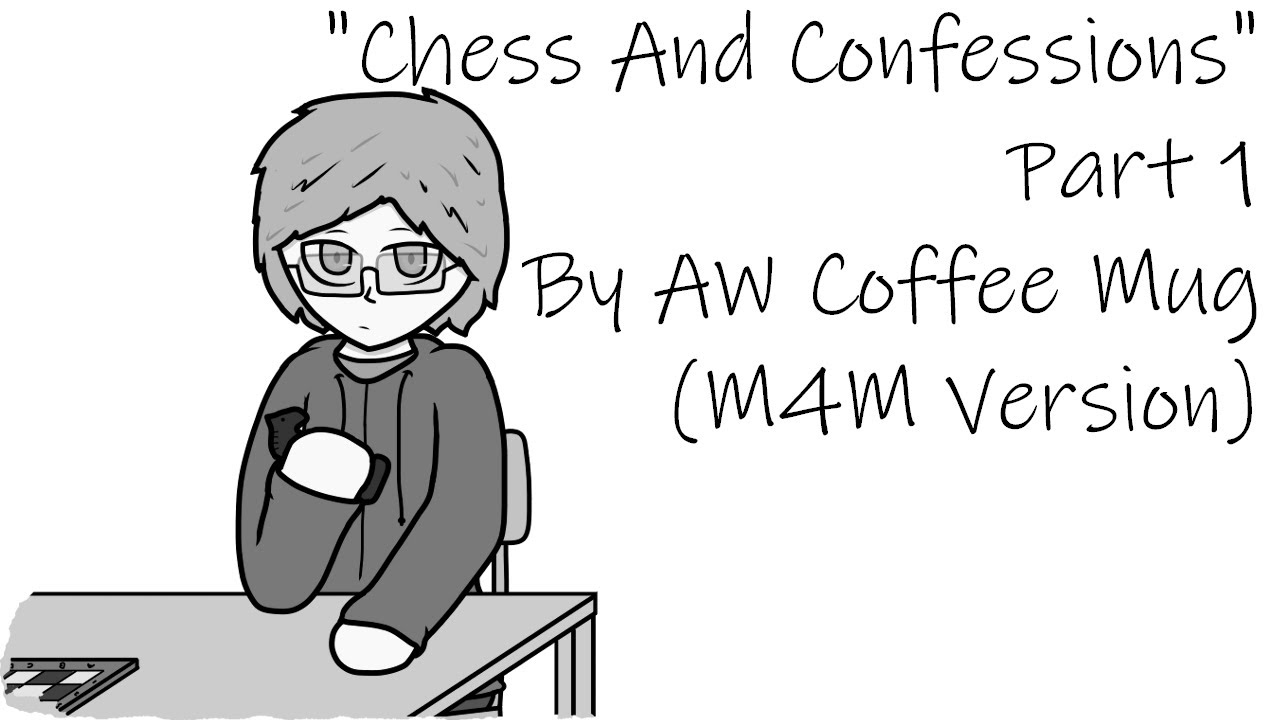 Chess And Confessions 1 [M4M] [Awkward Chess Nerd] [Listening To You Ramble] [Low Spoken]