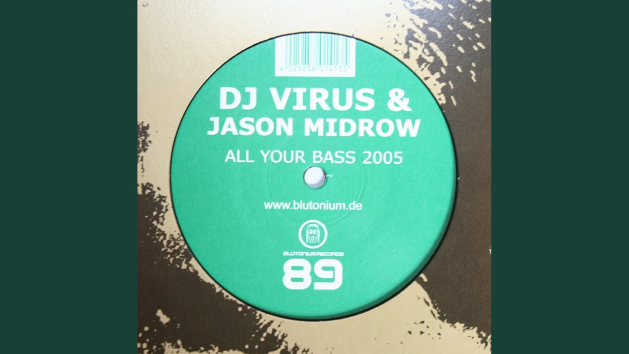 All Your Bass 2005 (Orginal Mix)