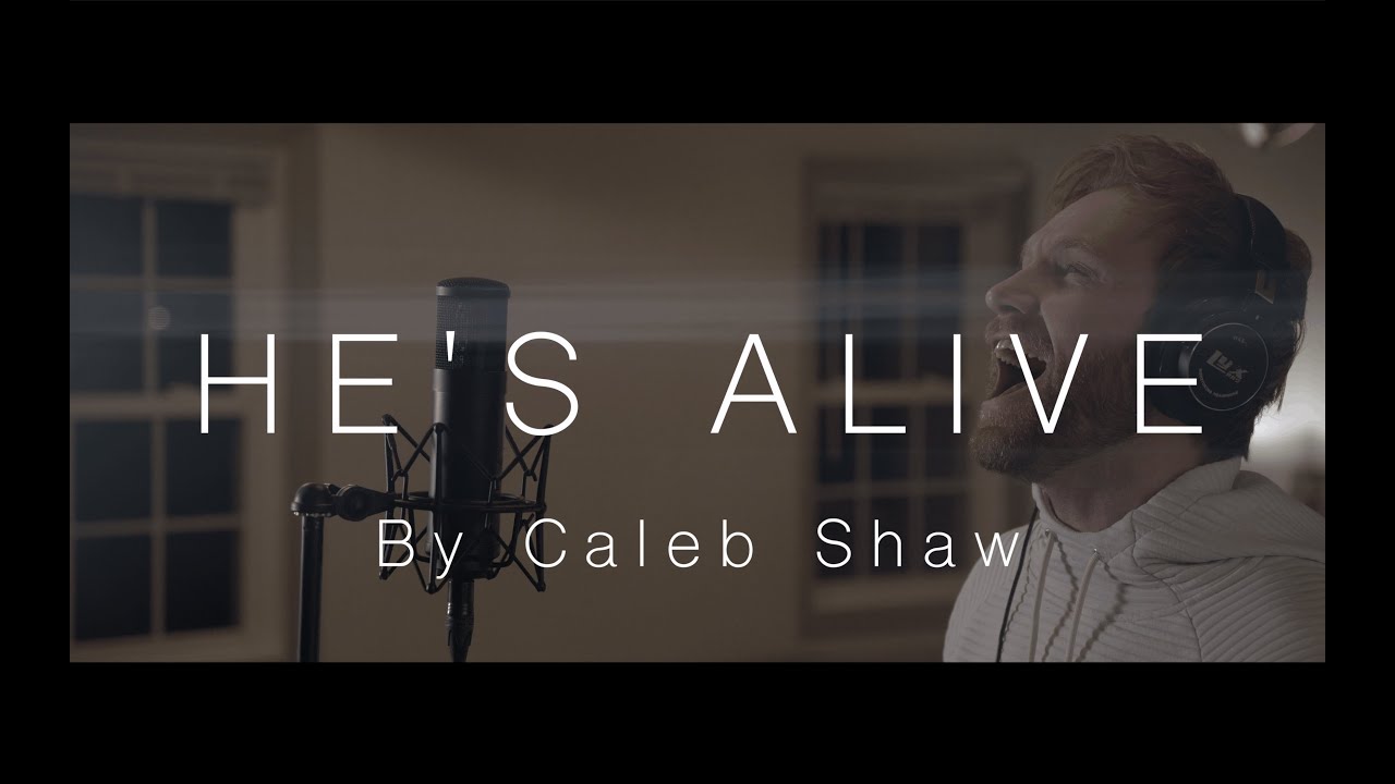 He's Alive | CALEB SHAW Cover