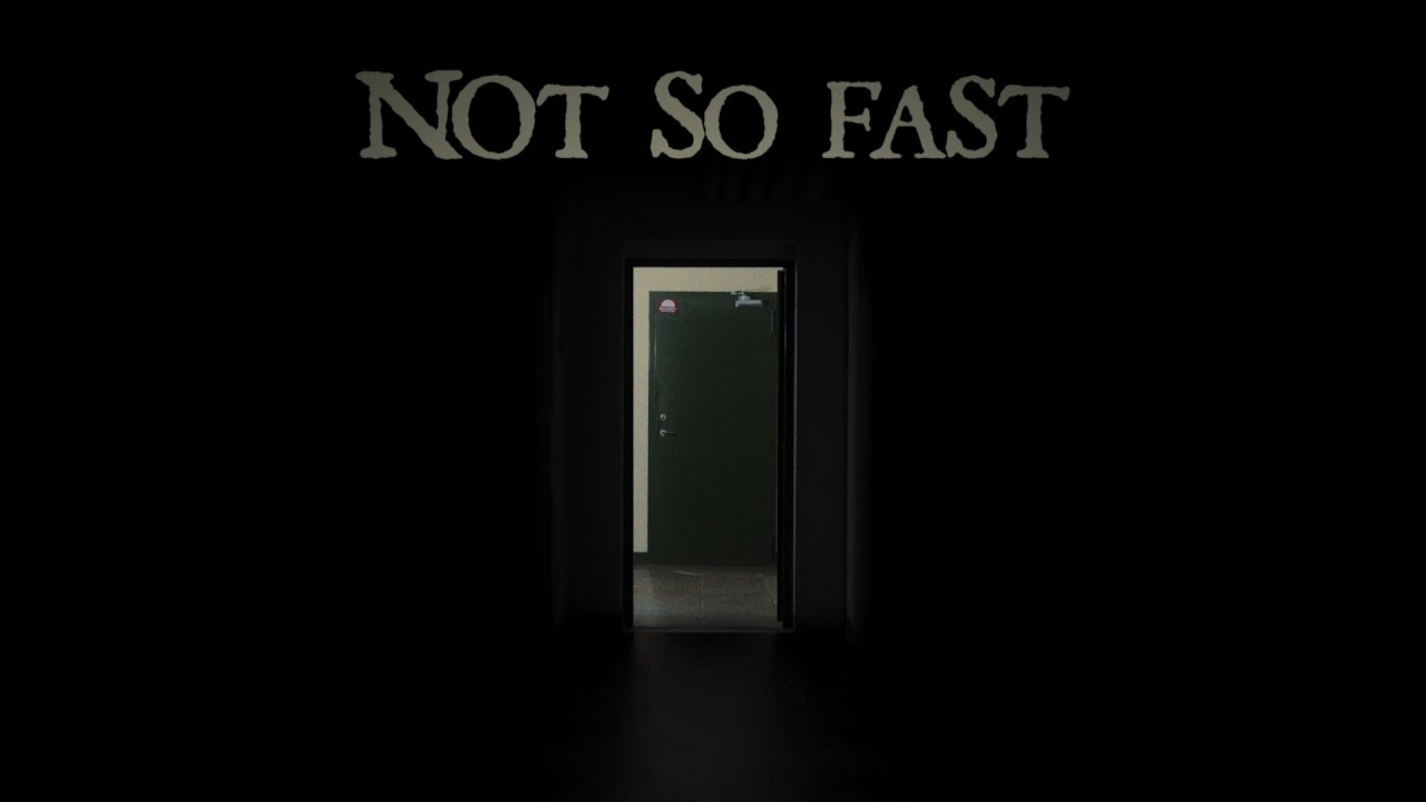 Not So Fast - Horror Short