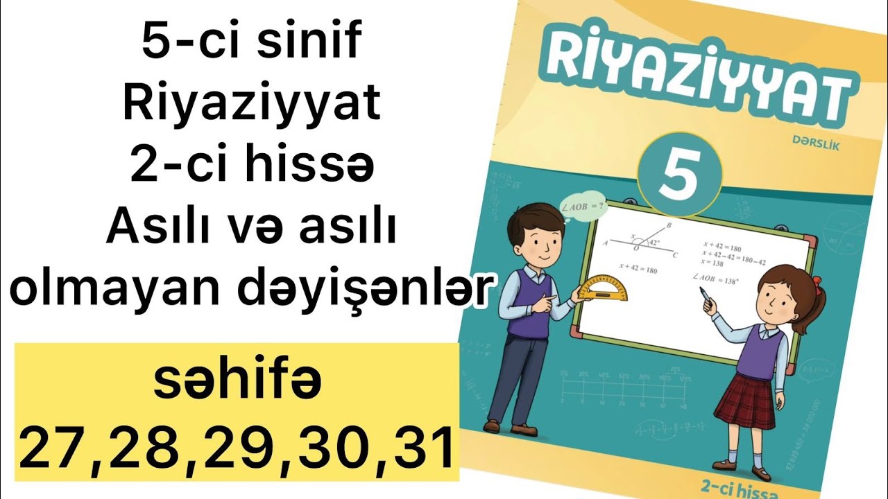 5-ci sinif Riyaziyyat səhifə 27,28,29,30,31 | 2-ci hissə. Asılı və asılı olmayan dəyişənlər