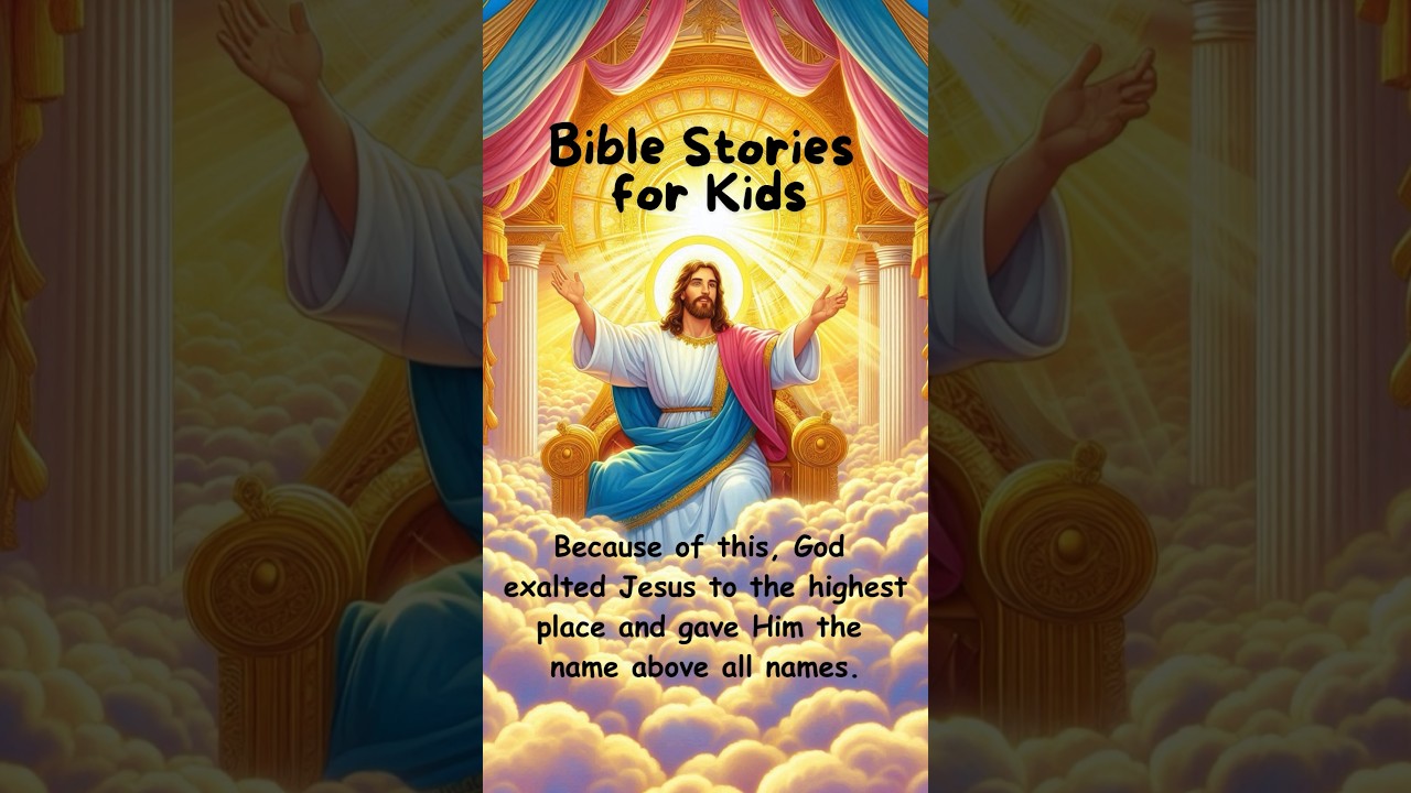 Jesus: The name above all names Bible Stories 4 Kids #kidsbiblestories #bibleforkids #biblestories