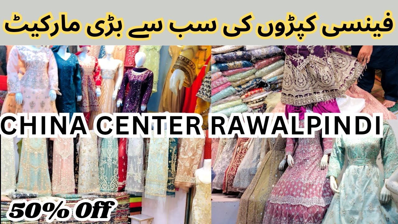 China Center Rawalpindi  | Fancy & Costly Brands Clothing's | Clothes Market Rawalpindi | Shopping