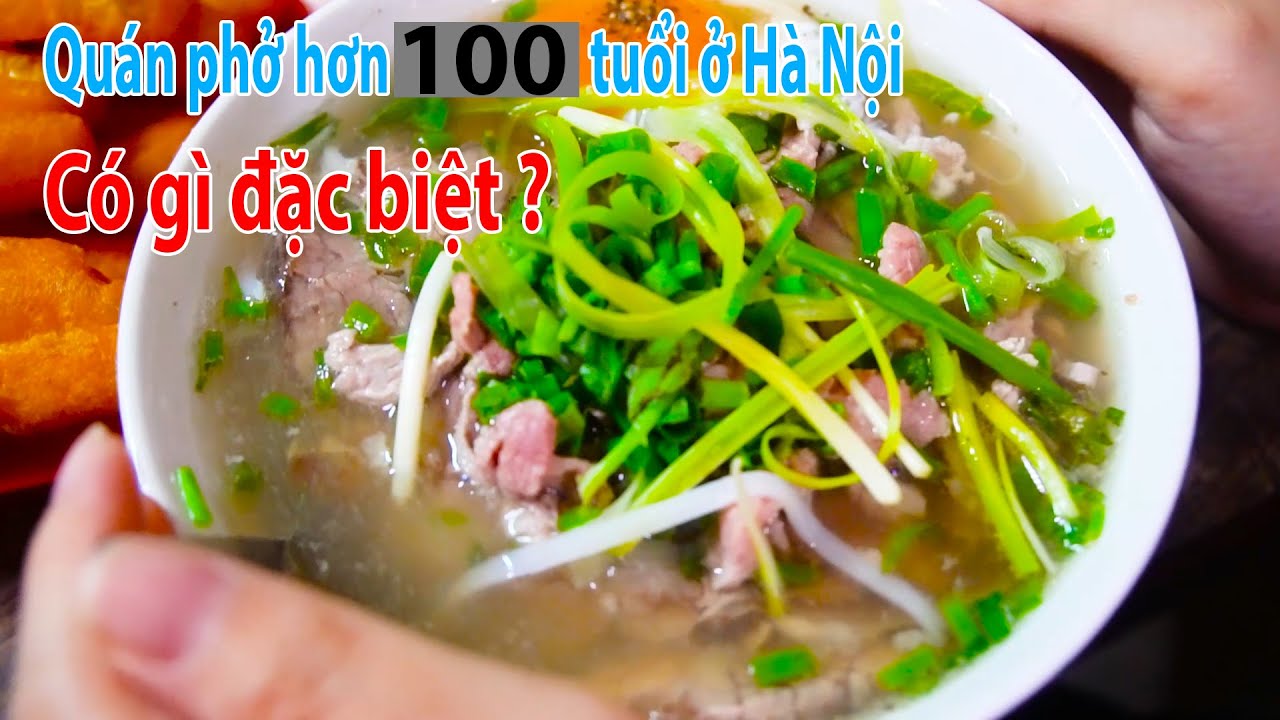 Quán Phở Hơn 100 Năm Tuổi Ở Hà Nội Có Gì Đặc Biệt ? Phở 49 Bát Đàn