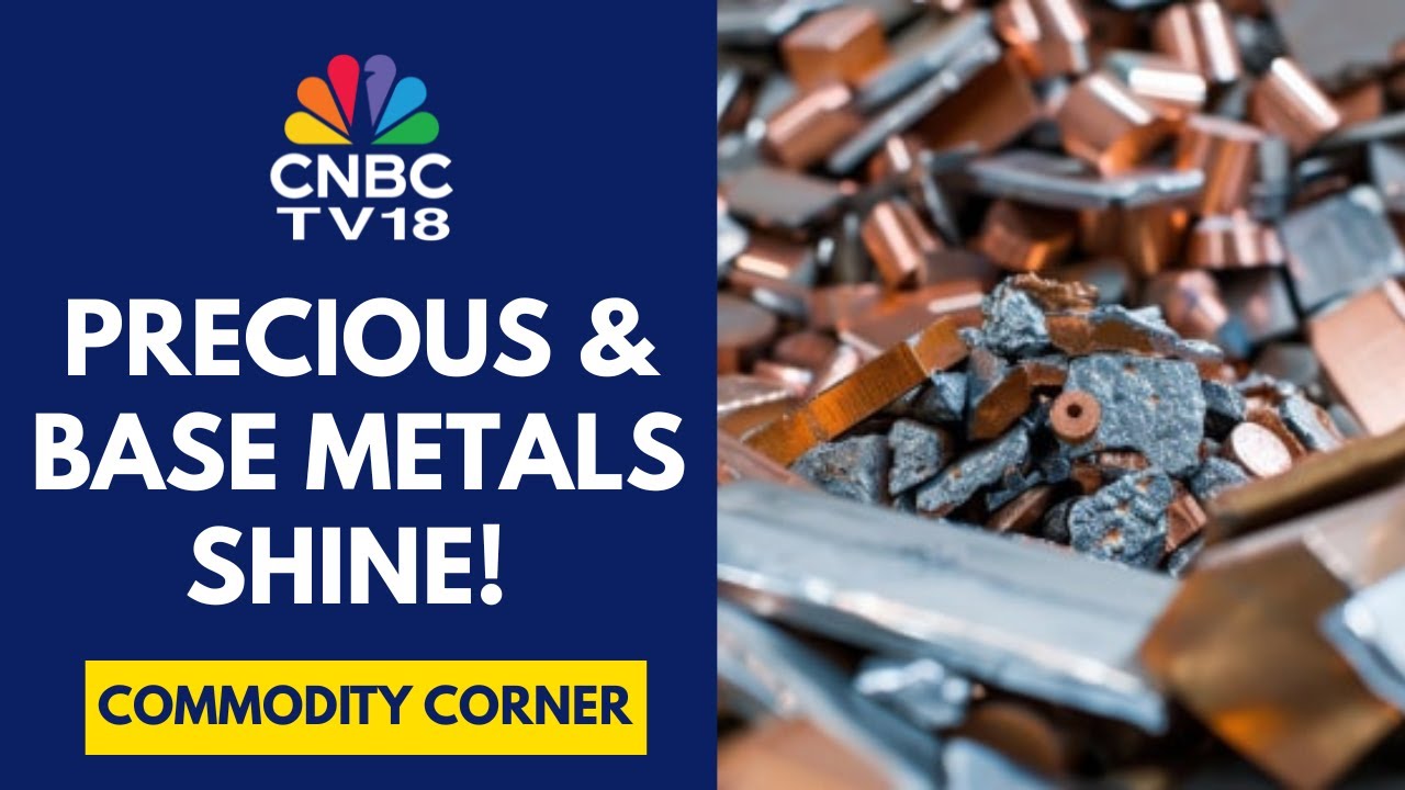 Base Metals Trade Near Recent Highs Amid Supply Issues & Strong Demand | CNBC TV18