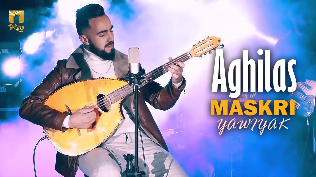 Aghilas Maskri - Yawiyak (Clip Officiel)