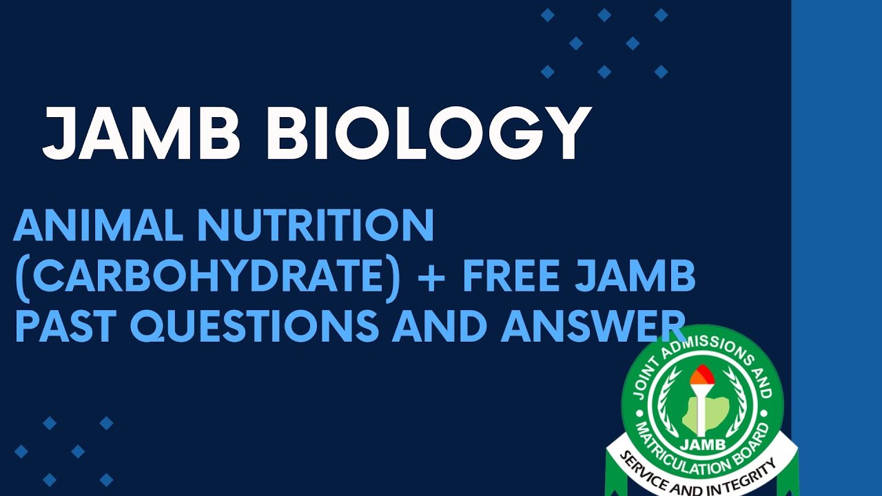 JAMB Biology 2025 EP 61 - Animal Nutrition (Carbohydrates & Tests) + Free JAMB Biology PQ