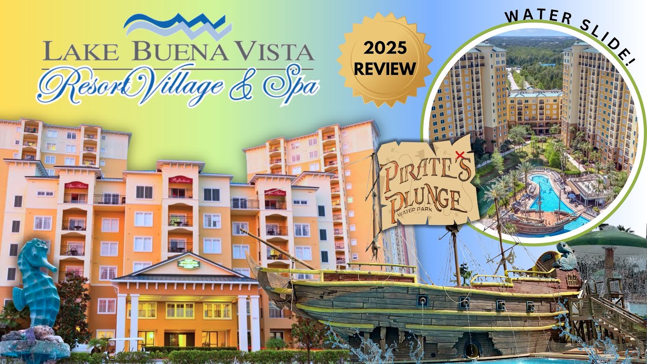 Lake Buena Vista Resort Village & Spa + Pirates Plunge Water Park (2025 Review)