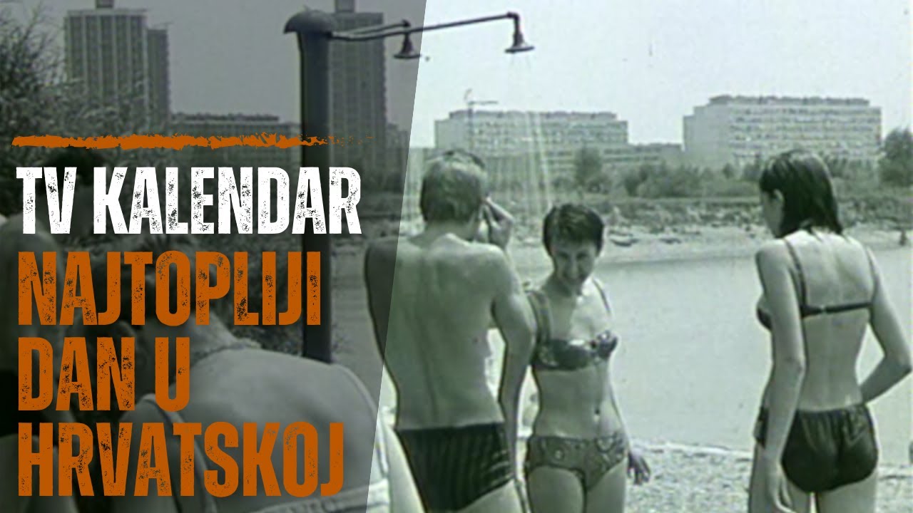 TV kalendar: Najtopliji dan u Hrvatskoj