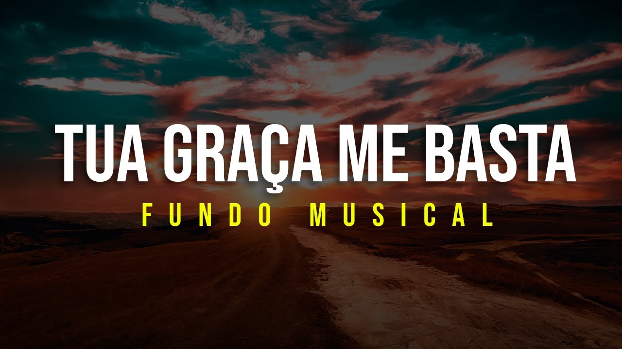 Fundo Musical Tua Graça me Basta | Maravilhoso para Buscar o Espírito Santo