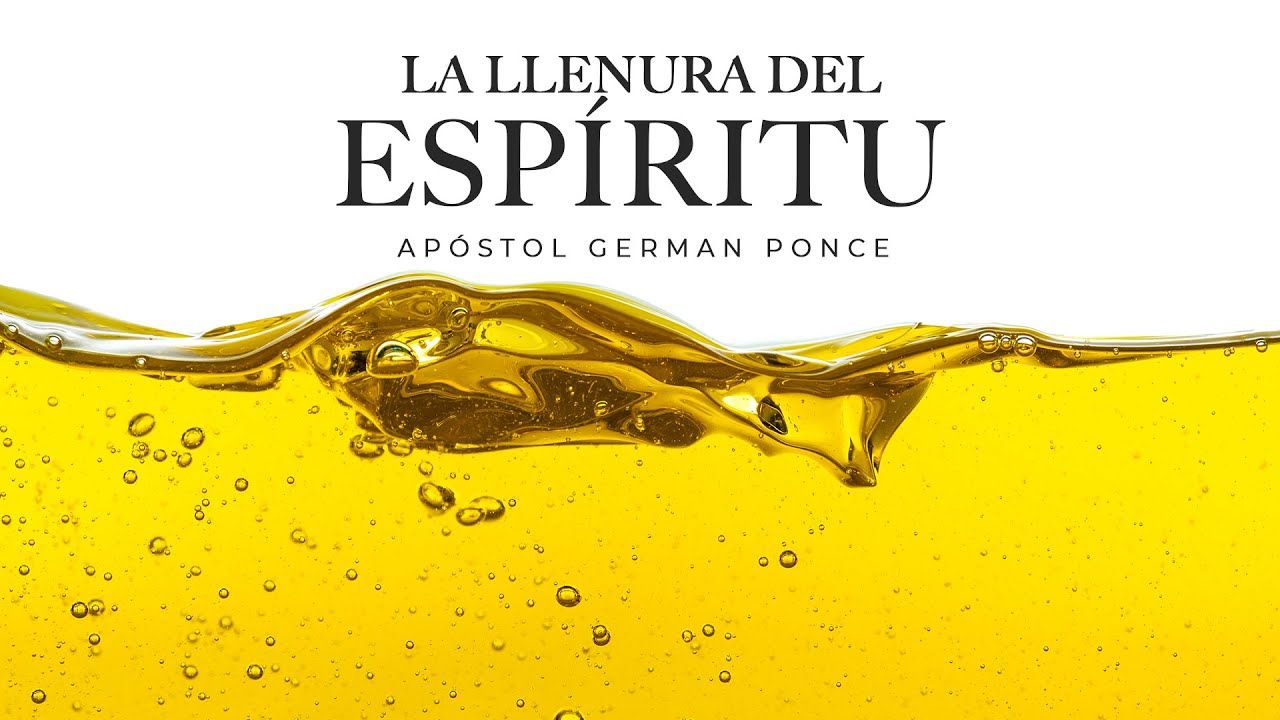 Apóstol German Ponce │ La Llenura Del Espíritu │ martes 05 abril 2022