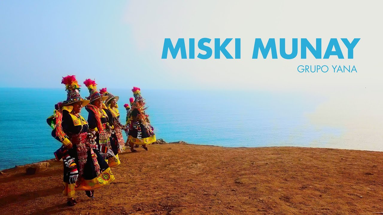 Miski Munay 2 Grupo Yana - Tinkus Puros Filial Lima