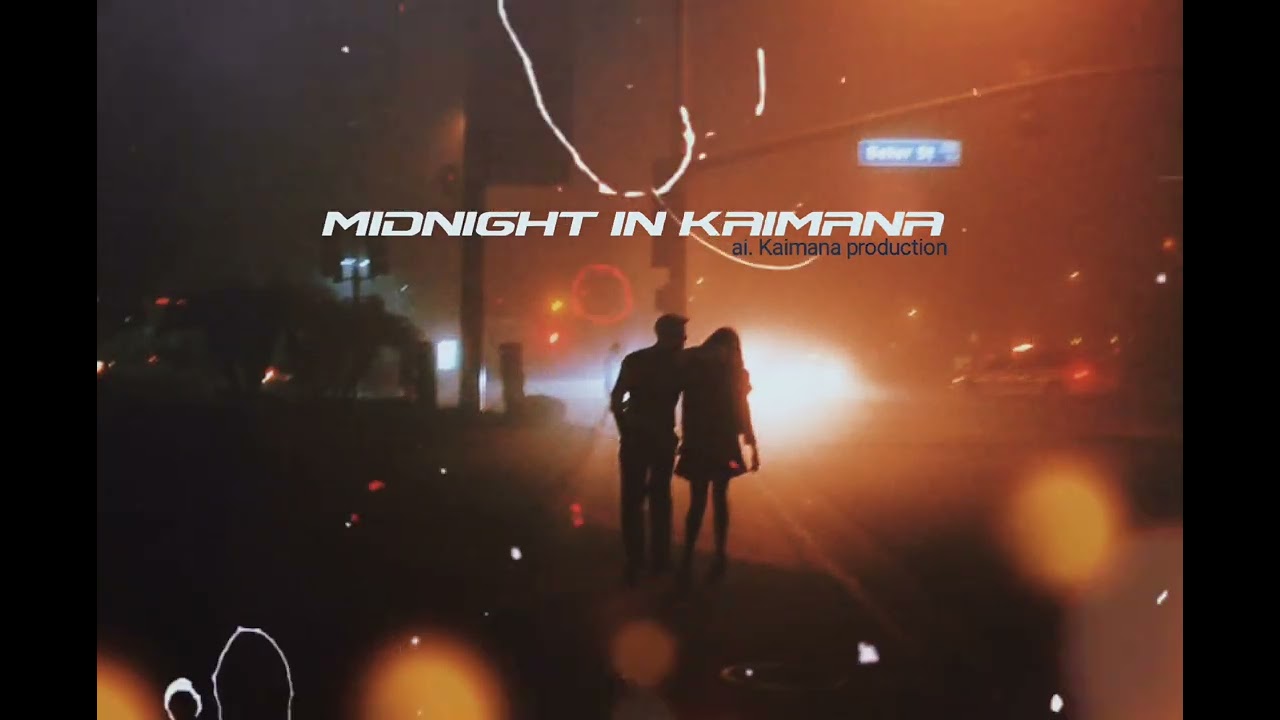 In kaimana _prod_ai. kaimana production (midnight vibe)!!!