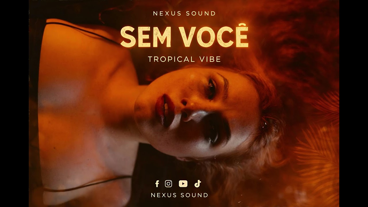 NEXUS SOUND - SEM VOCÊ x Tropical Vibe 2026