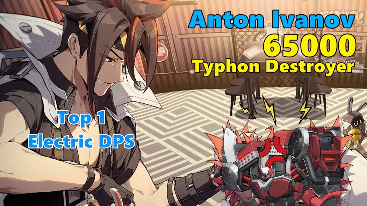Anton 65K Typhon Destroyer - Top 1 Electric DPS is here! - ZZZ Deadly Assault 2.2