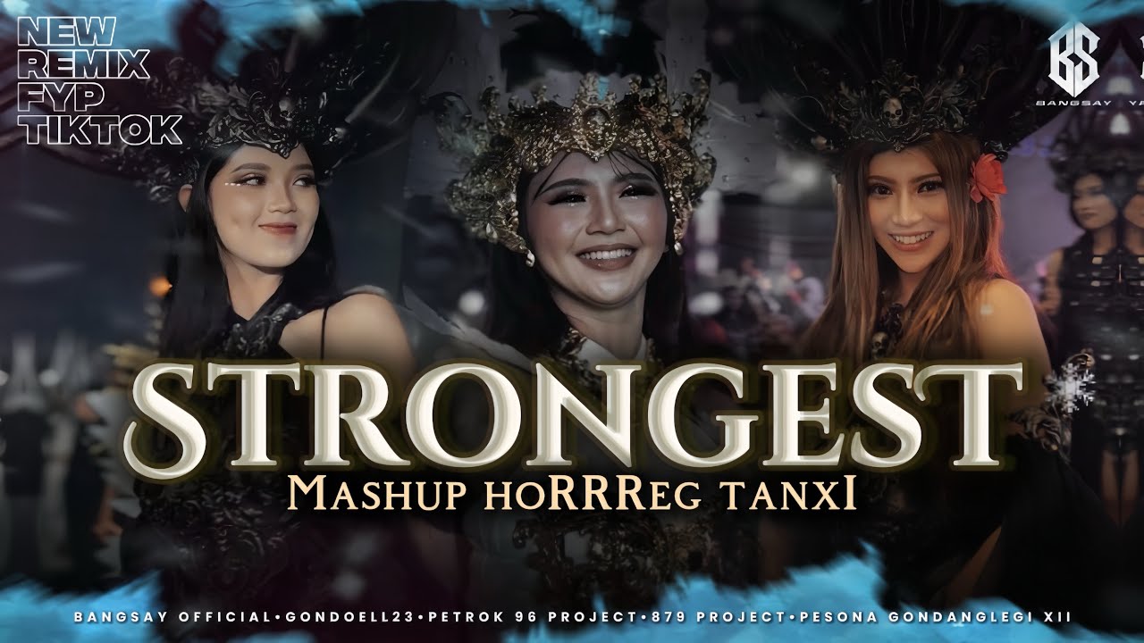 DJ MASHUP STRONGEST X hoRRReg TANXI FYP TIKTOK BANGSAY | PETROK 96 PROJECT