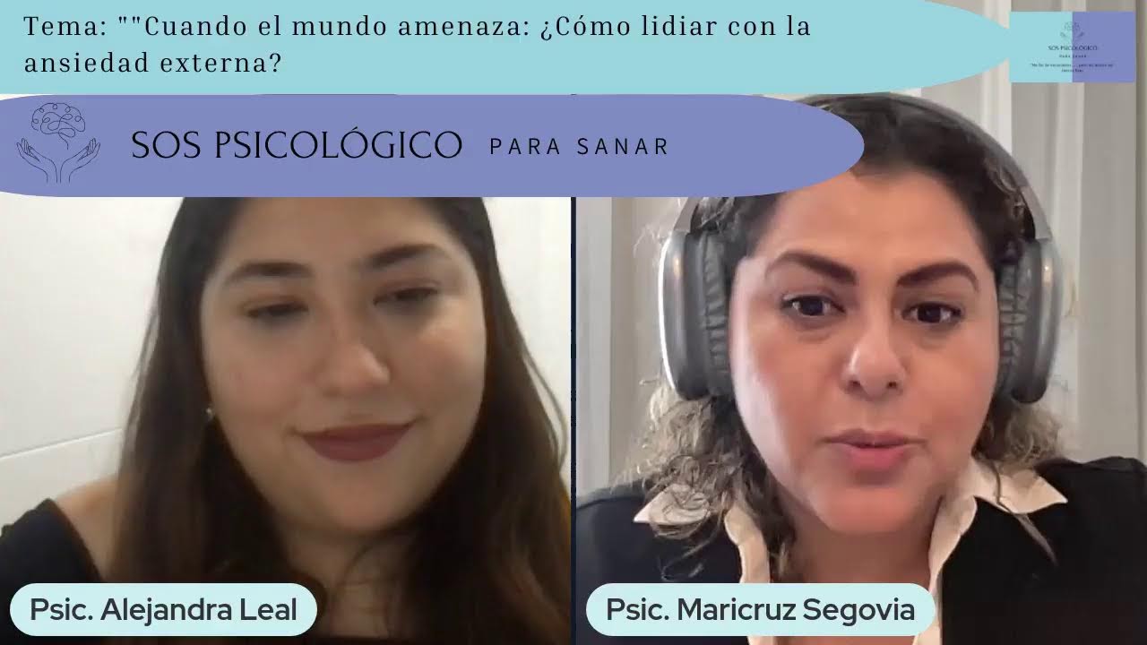 Cuando el mundo amenaza: ¿Cómo lidiar con la ansiedad externa?