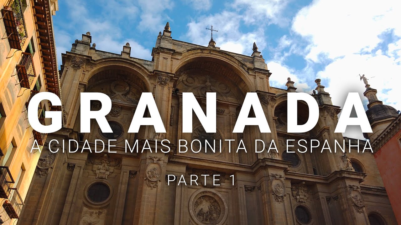 Granada - A cidade mais bonita da Espanha - parte 1