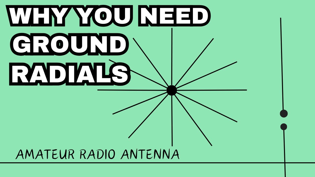 WHY YOU NEED GROUND RADIALS / HOW TO INSTALL GROUND RADIALS / GROUND RADIAL BED