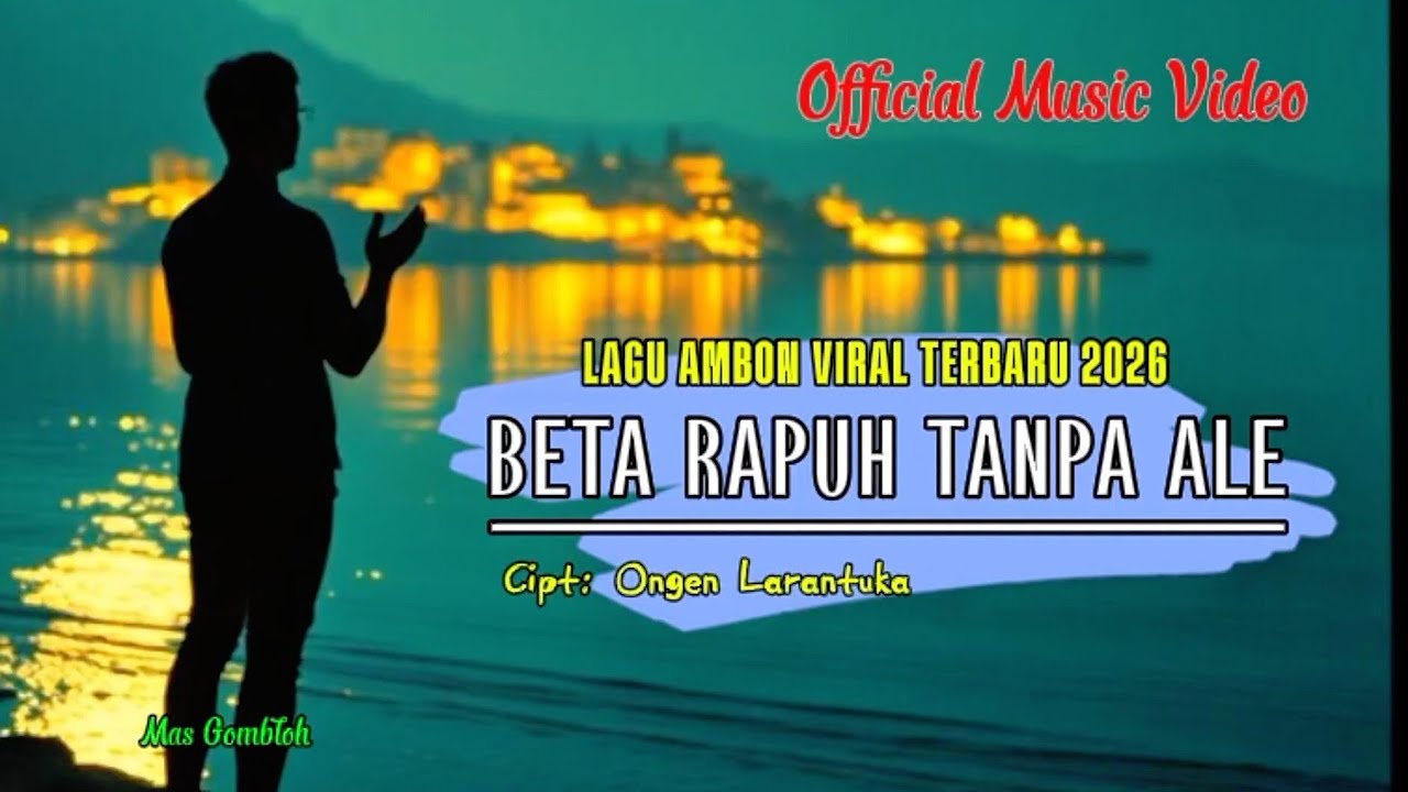 Ongen Larantuka - BETA RAPUH TANPA ALE | Lagu Ambon Sedih Paling Menyentuh 2026