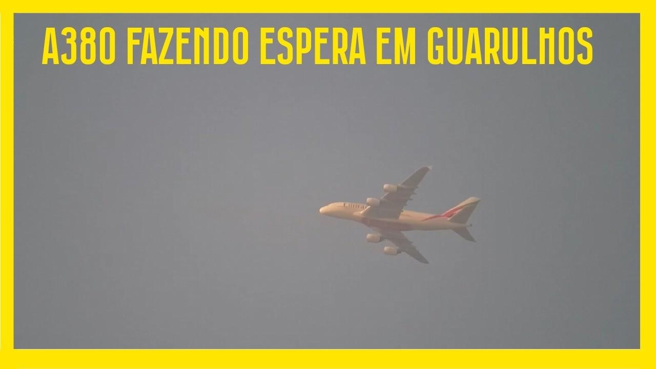 POR CAUSA DOS DRONES, A380 FICOU FAZENDO ESPERA EM GUARULHOS