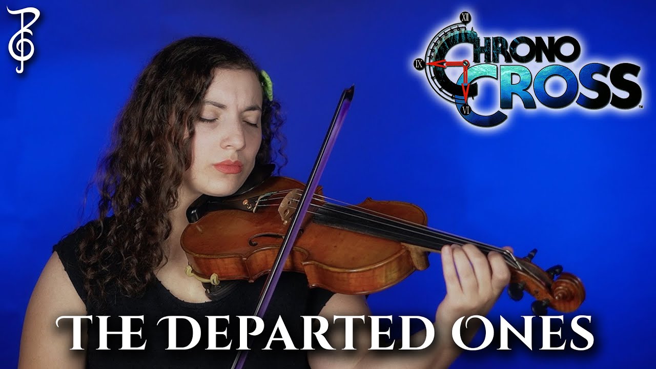 Chrono Cross: Departed Souls (The Departed Ones) Cover | TeraCMusic, Samantha Ballard, Ro Panuganti