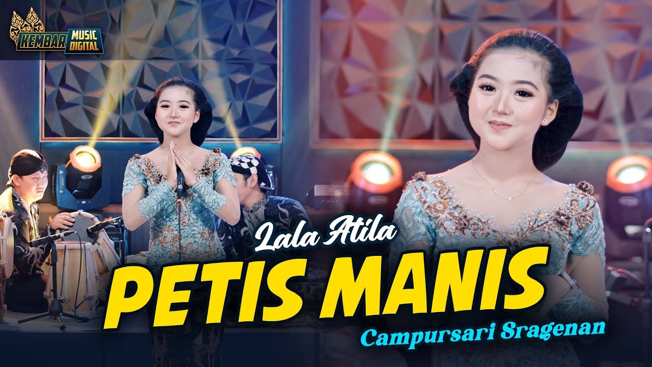 Lala Atila - Petis Manis - Kembar Campursari Sragenan ( Official Music Video )
