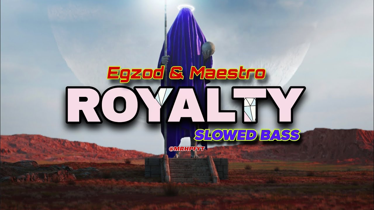 Egzod & Maestro - Royalty  Slowed Bass 🔥💀☠️