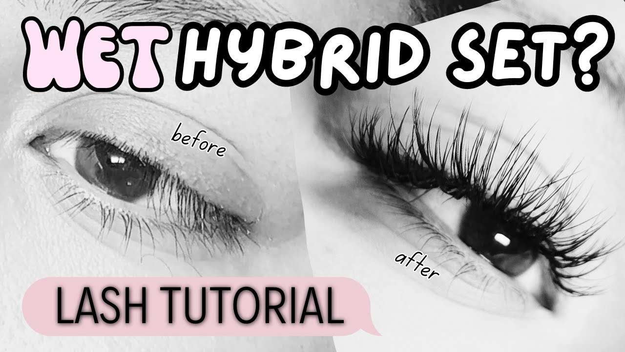 WET HYBRID SET? | NATURAL LASH TUTORIAL